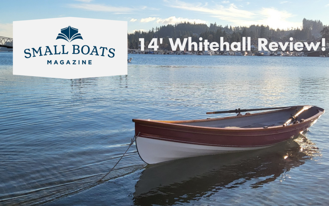 14′ Whitehall Review in Small Boats Magazine!