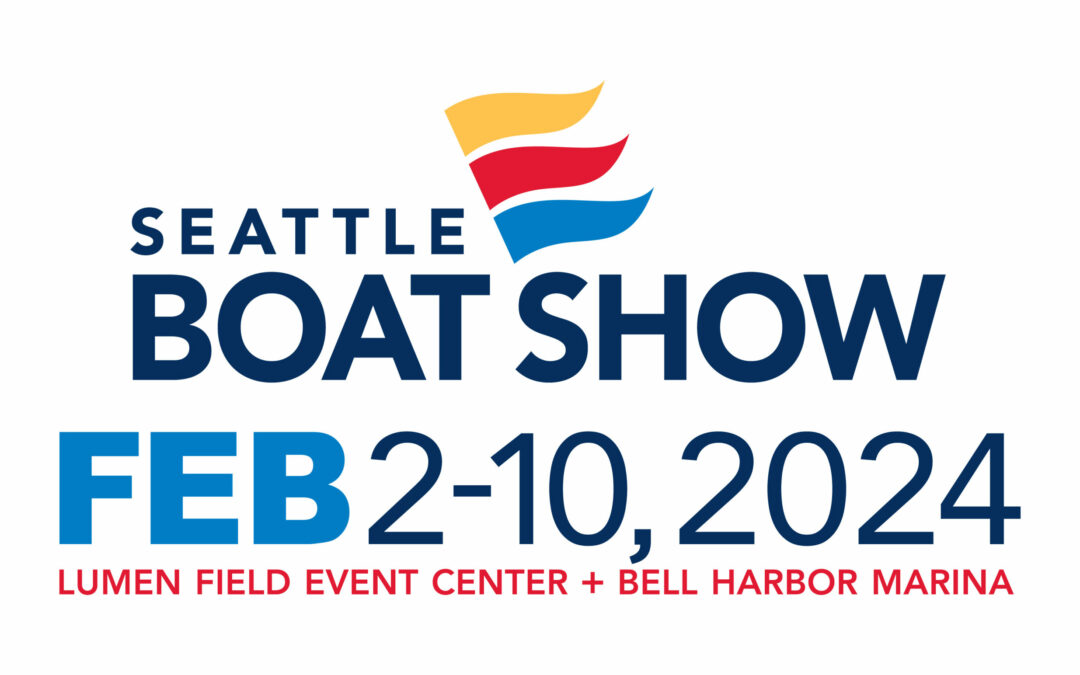 Save the Date: Seattle Boat Show Feb 2-10, 2024